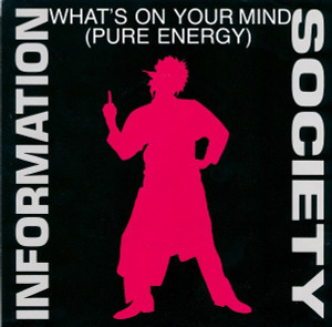 Information Society ?– What'S On Your Mind (Pure Energy) * Used 7" Vinyl