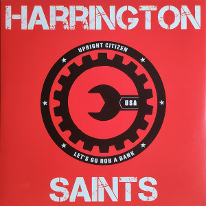 Harrington Saints - Upright Citizen * New 7" Vinyl