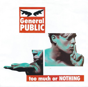 General Public - Too Much Or Nothing * Used 7" Vinyl