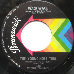 The Young Holt Trio - Wack Wack * Used 7" Vinyl