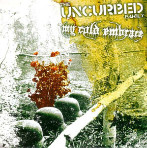 Uncurbed - My Cold Embrace  7" Vinyl