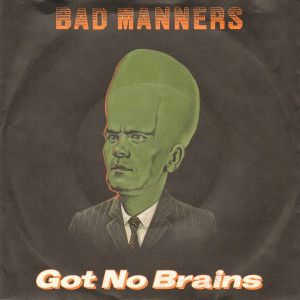 Bad Manners- Got No Brains Psychedelic Eric  7" Vinyl