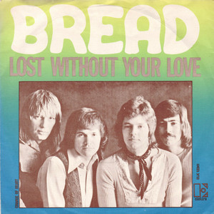 Bread - Lost Without Your Love * Used 7" Vinyl
