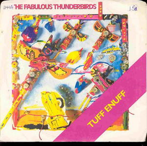 The Fabulous Thunderbirds - Tuff Enuff * Used 7" Vinyl