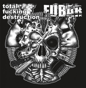 Total Fucking Destruction - Fubar * New 7" Vinyl