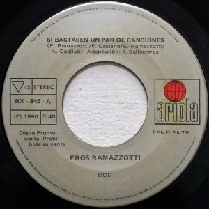Eros Ramazzotti - Si Bastasen Un Par De Canciones * Mexico 1990 * Used 7" Vinyl