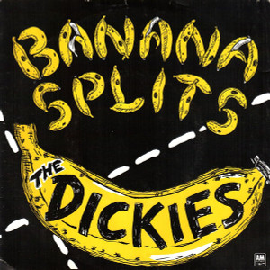 Dickies - Banana Splits 7" Vinyl