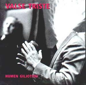 Valse Triste - Humen Giljotiini * New 7" Vinyl