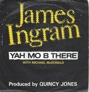 James Ingram - Yah Mo B There * Used 7" Vinyl