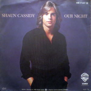 Shaun Cassidy - Our Night  7" Vinyl