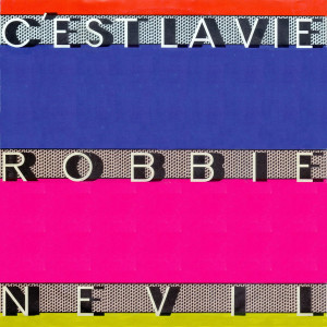 Robbie Nevil - Cest La Vie - Time Waits For No One * Used 7" Vinyl