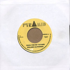 Roland Alphonso - Song For My Father - Roland Alphonso - Nothing For Nothing * New 7" Vinyl