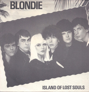 Blondie - Island Of Lost Souls * Uk Press * Used 7" Vinyl