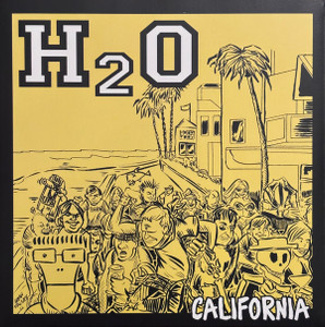 H2O - California * New 7" Vinyl