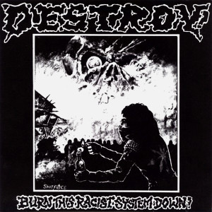 Destroy - Burn This Racist System Down * New 7" Vinyl