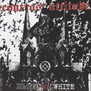Contrast Attitude - Black Or White * New 7" Vinyl