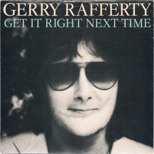 Gerry Rafferty - Get It Right Next Time * Used 7" Vinyl