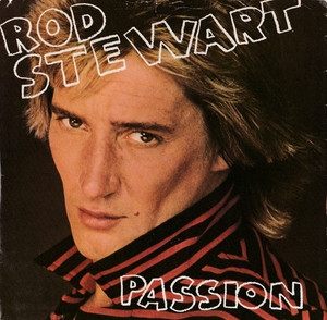 Rod Stewart - Passion - Better Off Dead * Used 7" Vinyl