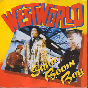 Westworld - Sonic Boom Boy  7" Vinyl