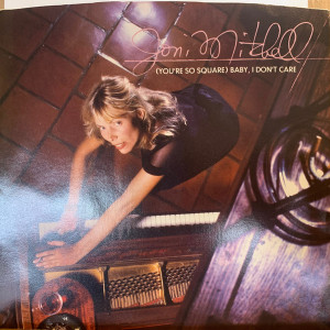 Joni Mitchell - You´Re So Square Baby I Dont Care * Used 7" Vinyl