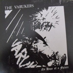 Varukers - No Hope Of A Future * New 7" Vinyl