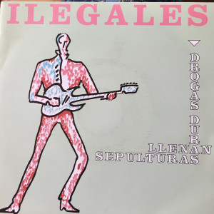 Ilegales - Drogas Duras * Used 7" Vinyl