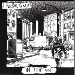 Global Threat - In The Red * New 7" Vinyl
