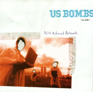 Us Bombs - Art Kills * New 7" Vinyl