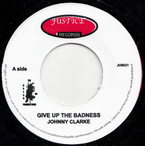 Johnny Clarke - Give Up The Badness * New 7" Vinyl