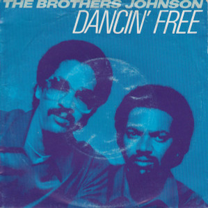 The Brothers Johnson - Dancin Free * Used 7" Vinyl