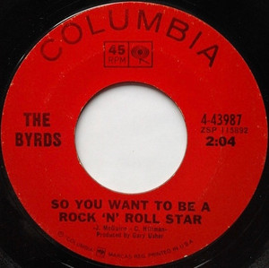 The Byrds - So You Want To Be A Rock N Roll Star * Used 7" Vinyl