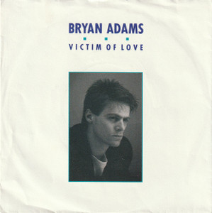 Bryan Adams - Victim Of Love * Used 7" Vinyl