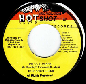 Hot Shot Crew - Full A Vibes  7" Vinyl