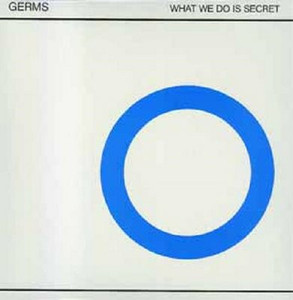 The Germs - What We Do Is Secret - Lp * New