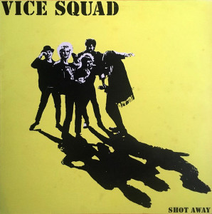 Vice Squad - Shot Away - Lp * New