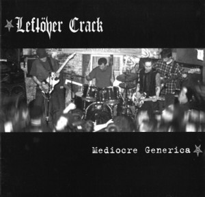 Leftover Crack - Mediocre Generica Lp * New