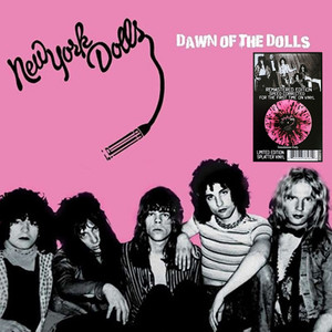 New York Dolls - Dawn Of The Dolls *Splatter Vinyl Lp * New