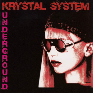 Krystal System - Underground Cd *New