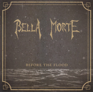 Bella Morte - Before The Flood Cd *New