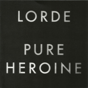 Lorde - Pure Heroine Cd *New