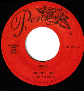 Johnny Ruiz & The Escapers - Sorry B-W Prettiest Girl 7" New