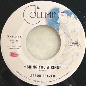 Aaron Frazer- Bring You A Ring - You Don'T Wanna Be My Baby 7" New