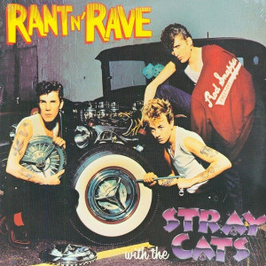 Stray Cats - Rant N' Rave With The Stray Cats Lp *Used