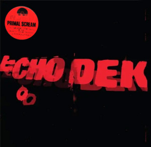 Primal Scream - Echo Dek *Rsd Limited Color Lp *New