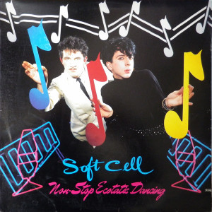 Soft Cell - Non-Stop Ecstatic Dancing Lp *Used