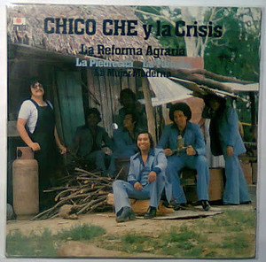 Chico Che Y La Crisis* - La Reforma Agraria Lp *Used