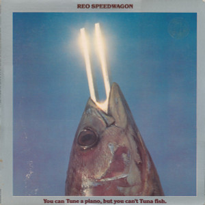 Reo Speedwagon - You Can Tune A Piano, But You Can'T Tuna Fish Lp *Used