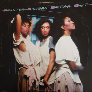 Pointer Sisters - Break Out Lp *Used