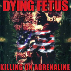 Dying Fetus - Killing On Adrenaline *Euro Press CD *NEW