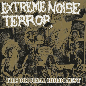 Extreme Noise Terror - Holocaust In Your Head Original Holocaust CD *NEW